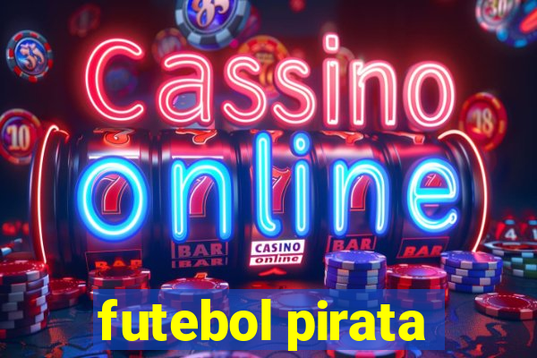 futebol pirata